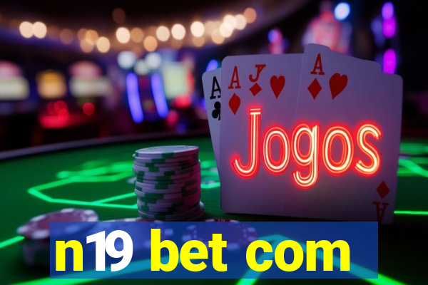 n19 bet com